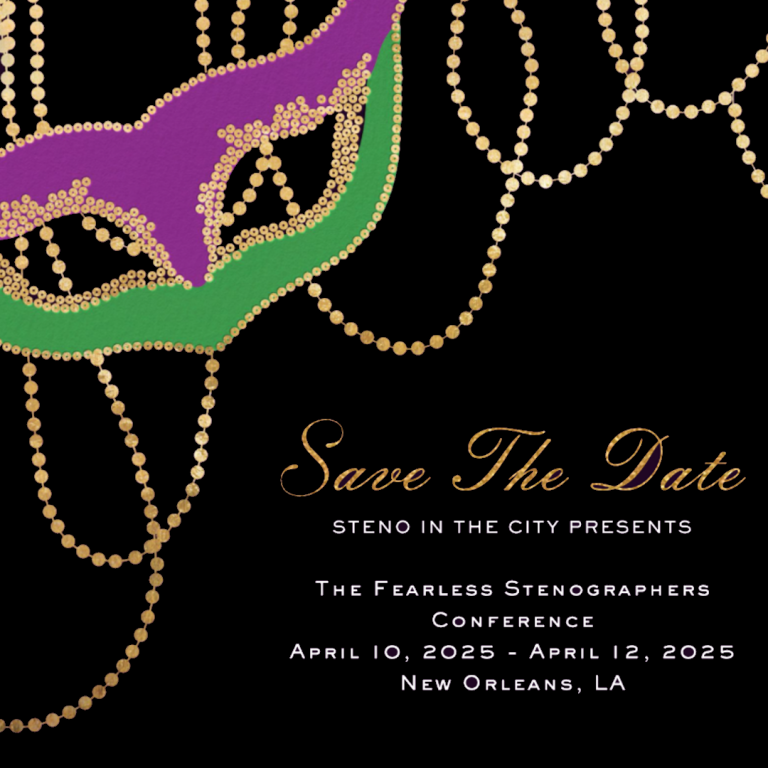 Steno in the City Presents – The Fearless Stenographers Conference 2025 New Orleans, Louisiana