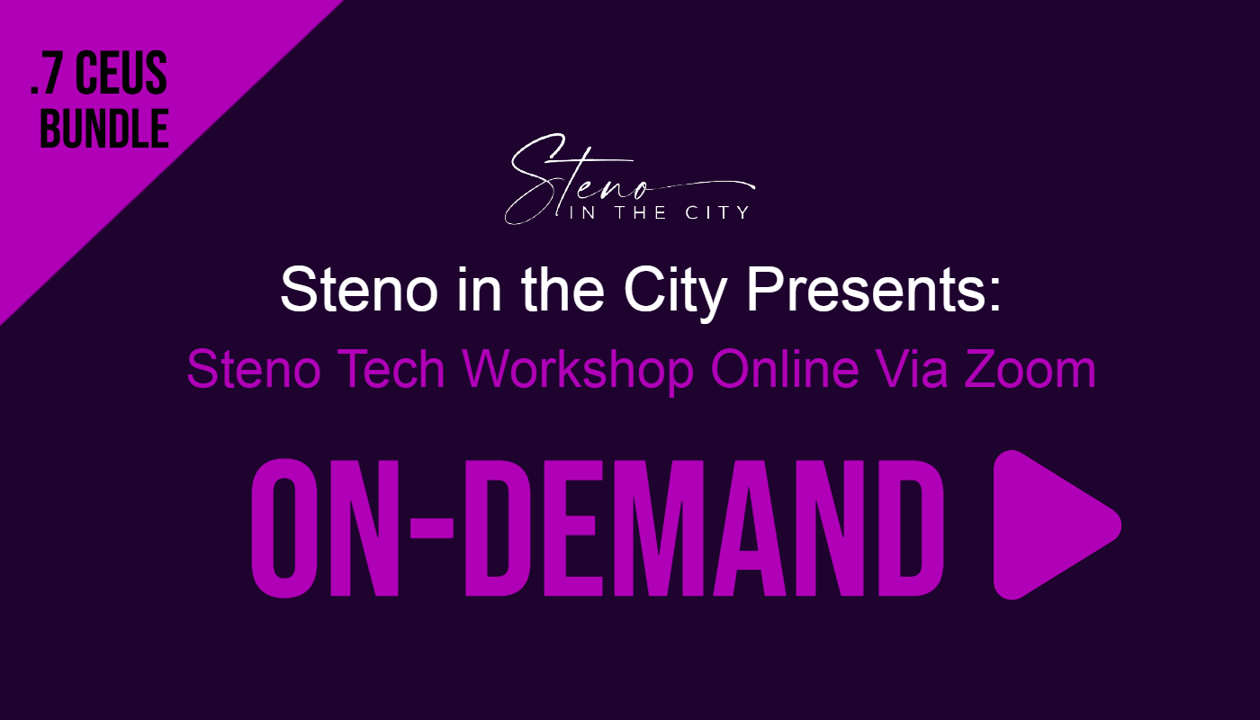 The Steno Tech Workshop – Bundle (.7 CEUs)