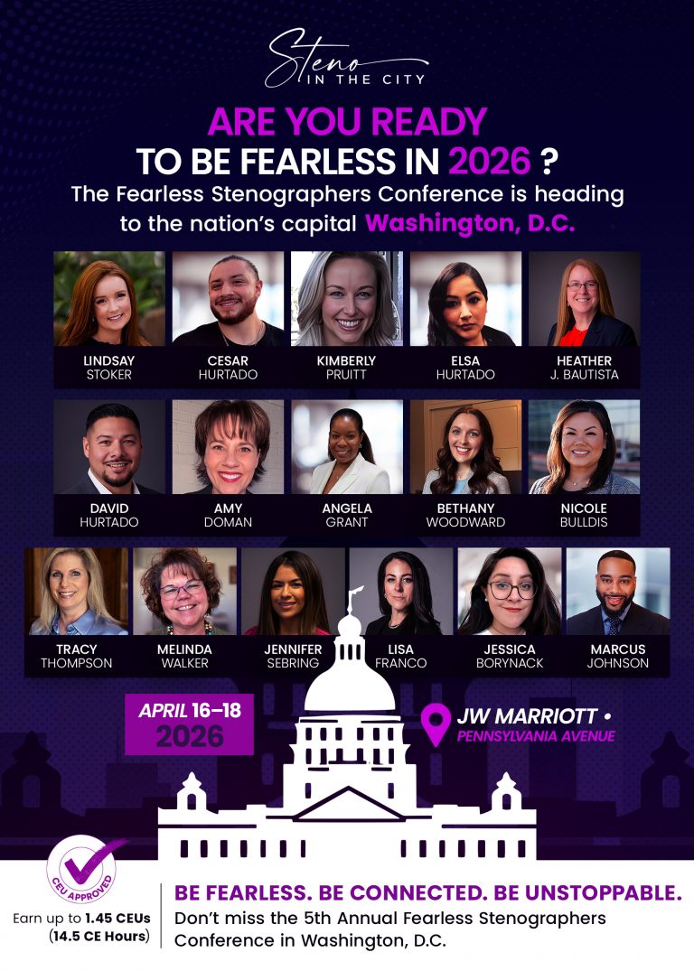 The Fearless Stenographers Conference -Washington, D.C. April 16 – April 18, 2026- Stellar All-Star Speaker Lineup!