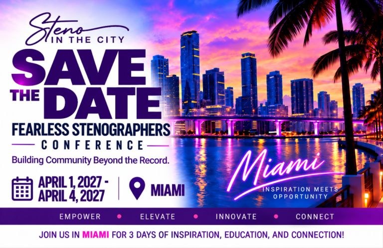 SAVE THE DATE! The Fearless Stenographers Conference Is Headed to Miami, Florida